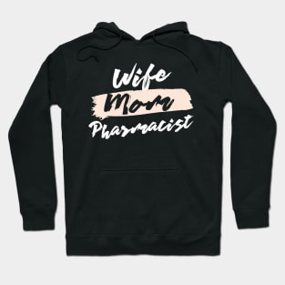 Cute Wife Mom Pharmacist Gift Idea Hoodie